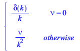 Typesetting:-mprintslash([PIECEWISE([`/`(`*`(Dirac(k)), `*`(k)), nu = 0], [`/`(`*`(nu), `*`(`^`(k, 2))), otherwise])], [piecewise(nu = 0, `/`(`*`(Dirac(k)), `*`(k)), `/`(`*`(nu), `*`(`^`(k, 2))))])